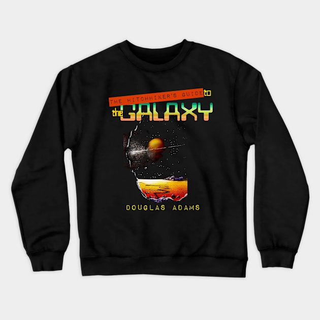 The Hitchhiker's Guide to the Galaxy Crewneck Sweatshirt by MonkeyKing